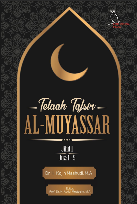 Telaah Tafsir Al-Muyassar (Jilid I) Juz 1-5